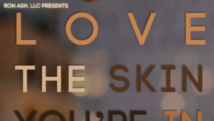 LOVE THE SKIN YOU'RE IN A journey of self-discovery and self-love.